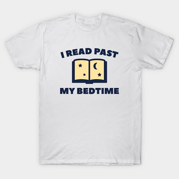 I Read Past My Bedtime T-Shirt by VectorPlanet